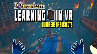 Librarium is a fun way to learn in VR [upl. by Ihcego]