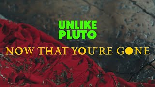 Unlike Pluto  Now That Youre Gone Pluto Tape [upl. by Enelloc]