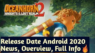 Oceanhorn 2 Official Release Date Android 2020 Unreal Engine 4 Trailer Gameplay News🔥 [upl. by Emilee]