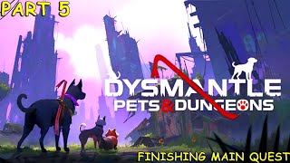 Dysmantle Pets and Dungeons  Walkthrough no commentary Finishing Paws of the Apocalypse Part 5 [upl. by Rafaelof]