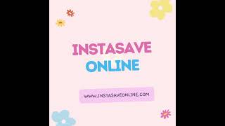 Instasave Online  Download Instagram Stories and Highlights httpswwwinstasaveonlinecom [upl. by Aivatnwahs]