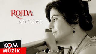 Rojda  Ax Lê Gidyê Official Audio © Kom Müzik [upl. by Rosaleen991]