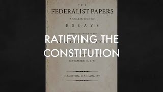 Ratifying the Constitution [upl. by Elsie]