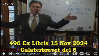 496 Ex Libris 15 Nov 2024 Galaterbrevet del 5 [upl. by Cost51]