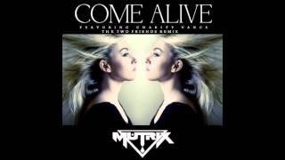 Come Alive Two Friends Remix  Mutrix ft Charity Vance [upl. by Blumenfeld]