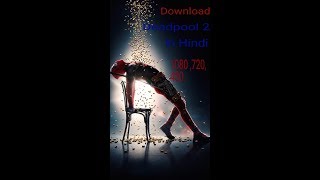 DEADPOOL 2 full movie download in HINDI  720p  480 p [upl. by Bobette500]