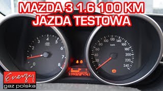 Jazda próbna testowa Test LPG Mazda 3 16 100KM 2009r w Energy Gaz Polska na auto gaz BRC SQ 32 [upl. by Ettenauq]