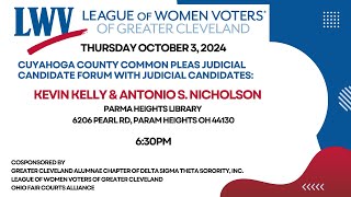 LWV Cuyahoga County Common Pleas Judicial Candidate Forum Judicial Candidates Kelly and Nicholson [upl. by Kellsie]