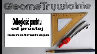 Odległość punktu od prostej  Konstrukcja i Własności [upl. by Crain]