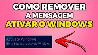 COMO REMOVER A MENSAGEM ATIVAR O WINDOWS 10 [upl. by Masry]