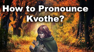 How to Pronounce Kvothe [upl. by Htabazile]