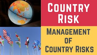 Country Risk and the Management of Country Risks Country Country Risk amp Country Risk Management [upl. by Zingale]