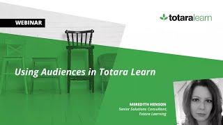 Using Audiences in Totara Learn [upl. by Lonee97]