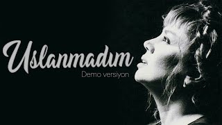 Sezen Aksu  Uslanmadım Demo Versiyon [upl. by Wain]