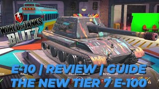 E10  Review  The Tier 7 E100  WOTB  WOTBLITZ  World of Tanks Blitz [upl. by Rebmik]