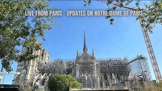 Notre Dame de Paris  Updates May 2024 [upl. by Stargell]