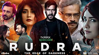 Rudra Full Movie  Ajay Devgn  Rashi Khanna  Esha Deol  Ashwini Kalsekar  Review amp Facts HD [upl. by Htebasil75]