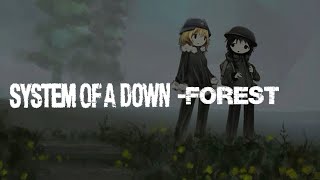 Forest  System of a Down sub español [upl. by Somar]