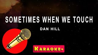 Sometimes When We Touch  Dan Hill karaoke version [upl. by Weywadt]