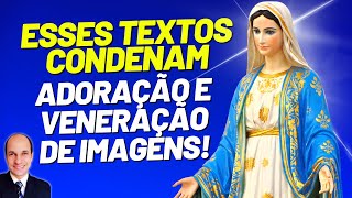 Textos bíblicos que condenam ADORAÇÃO E VENERAÇÃO de imagens [upl. by Armbrecht762]