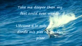 HILLSONG OCEANS where feet may fail lyrics EnglishSpanish [upl. by Aerda]