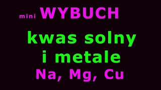 WYBUCHY w doświadczeniach KWAS  METAL Chemia69 [upl. by Currie220]