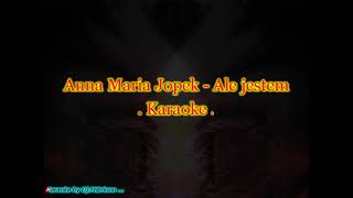 Karaoke Anna Maria Jopek  Ale jestem [upl. by Kokaras395]