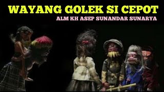 Wayang Golek Si Cepot Bikin Ngakak Alm KH Asep Sunandar Sunarya pilihan Yang terbaik [upl. by Tak535]