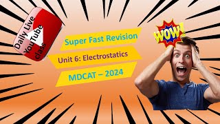 Unit 6 Electrostatics  One Shot  Super Fast Revision in 10 daysmdcat2024 [upl. by Toor543]