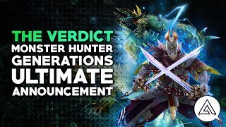 The Verdict Monster Hunter Generations Ultimate Announcement [upl. by Mcadams]