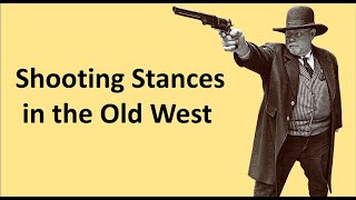 Shooting Stances in the Old West [upl. by Honora]