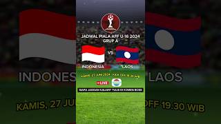 Jadwal Piala AFF U16 2024  Timnas Indonesia vs Laos [upl. by Bigod]