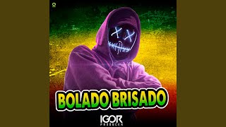 Bolado Brisado [upl. by Ybbob]