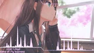 Nightcore  None of my business [upl. by Slrahc]