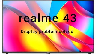 Realme tv 43 inch display problem  realme tv display repair  realme tv 43” new Display installatio [upl. by Lennor]