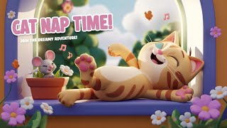 Dreamy Cat Nap Song Perfect Bedtime Music for Kids [upl. by Townshend951]