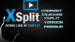 CRACK XPLIT BROADCASTER VERSION PREMIUM GRATUITEMENT [upl. by Spalla]