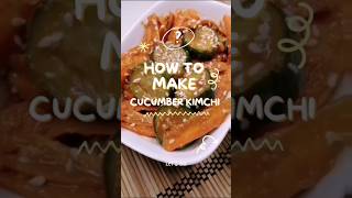 Why You Should Make Cucumber Kimchi cucumberkimchi [upl. by Leaj]