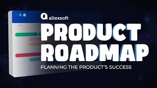 Product Roadmap Planning the Product’s Success [upl. by Yaniv887]