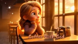 Questions for God through the eyes of a child Coffee with God [upl. by Norah892]