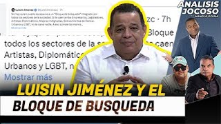 ANALISIS JOCOSO  LUISIN JIMÉNEZ Y EL BLOQUE DE BUSQUEDA [upl. by Ikuy980]