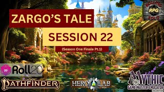 Pathfinder 2e Solo  Session 22 Zargos Tale Season One Finale Pt1 [upl. by Ynohtnad649]