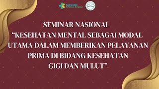 SEMINAR NASIONAL KESEHATAN GIGI [upl. by Ing]