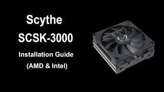 Scythe SCBSK3100 Installation Guide Intel amp AMD [upl. by Midis]