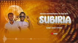 MULUHYA INTERNATIONAL FT TMAN BETU  SUBIRIA  OFFICIAL MUSIC AUDIO [upl. by Jenny521]