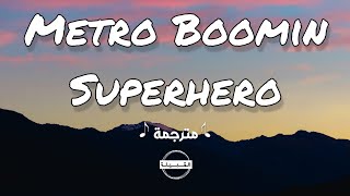 Metro Boomin  Superhero مترجمة [upl. by Rocky]