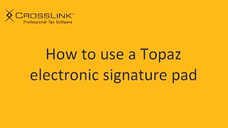 Installing and Using a Topaz Electronic Signature Pad  CrossLink Professional Tax Software [upl. by Chisholm]