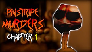 PINSTRIPE MURDERS  Chapter 1  Full Gameplay  Roblox w NatureViking [upl. by Madai]