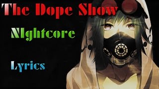 Nightcore  The Dope Show [upl. by Ennagem]