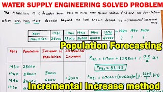 population forecasting Incremental increase method with example water supply engineering numerical [upl. by Bailar421]